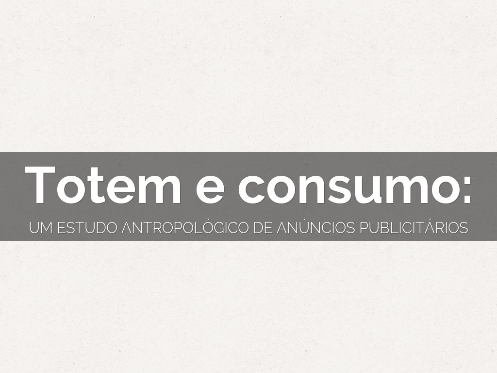 Totem e consumo: