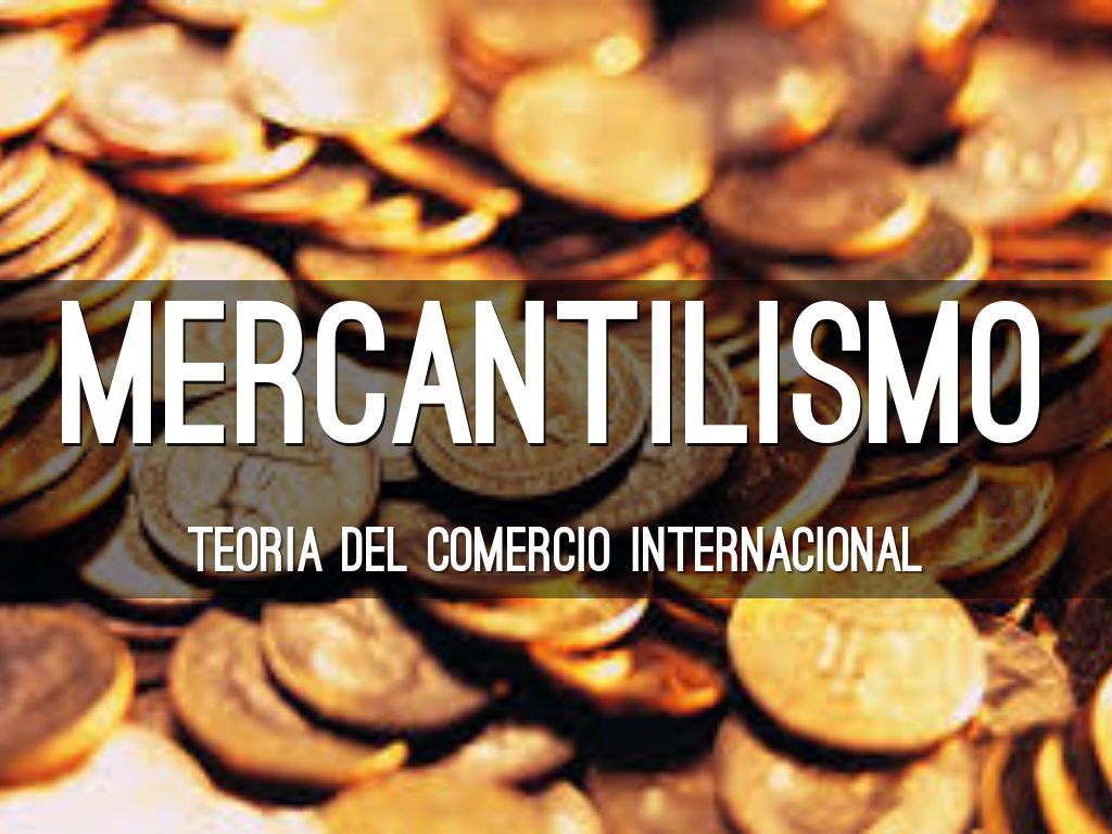 Teoria mercantilista del comercio internacional