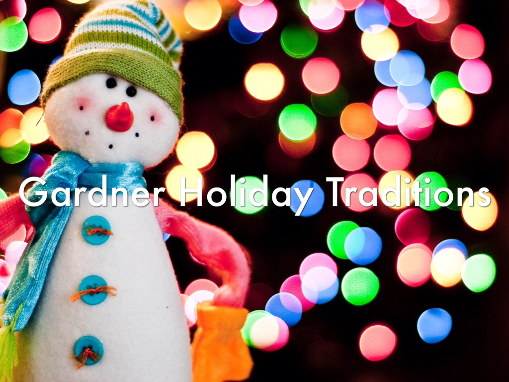Gardner Holiday Traditions