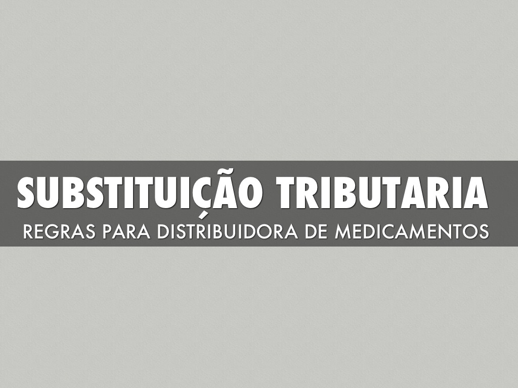 Substituição Tributaria 