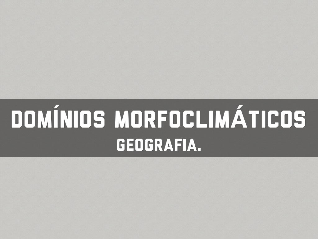 Domínios Morfoclimaticos