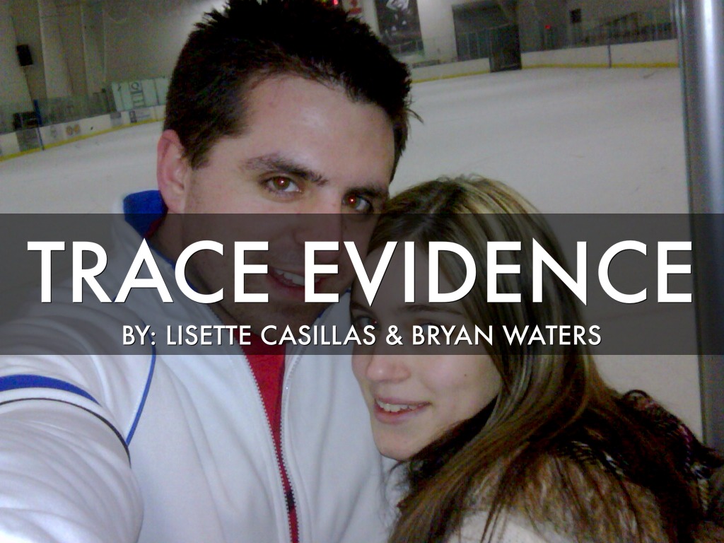 Trace Evidence