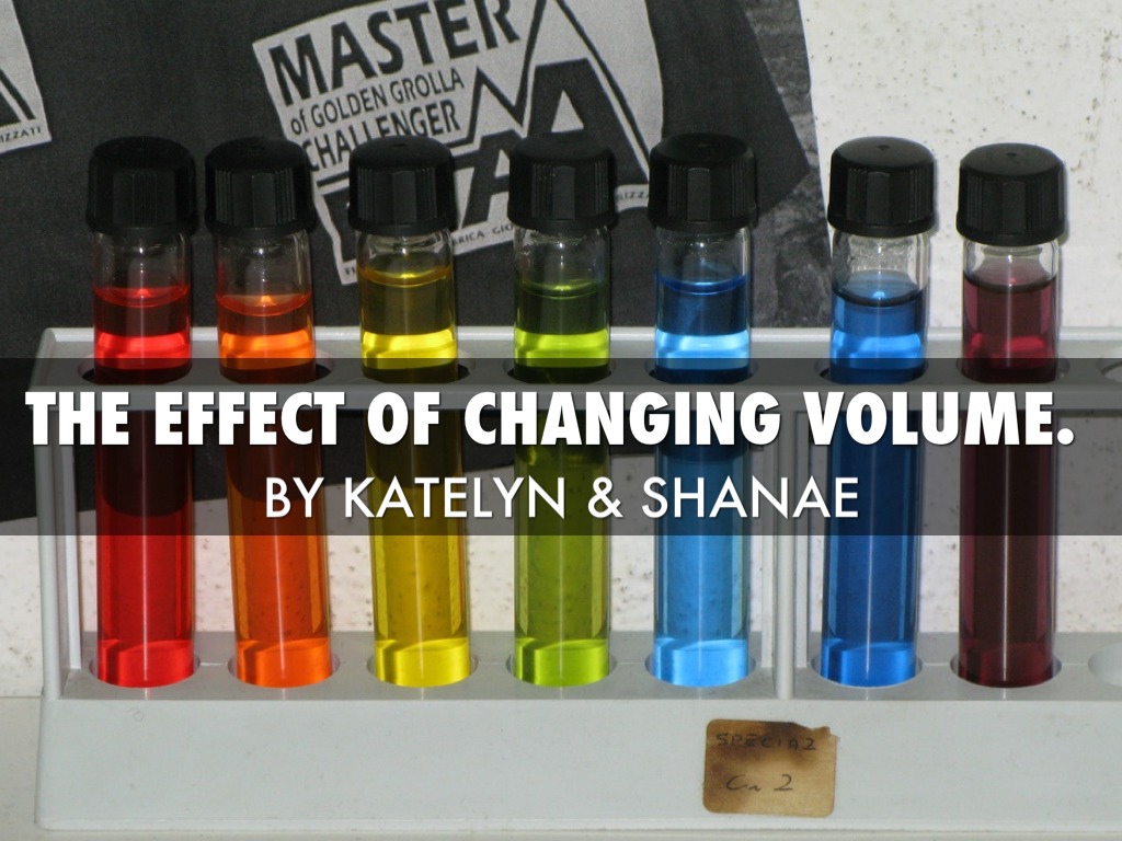 The Effect Of Changing  Volume