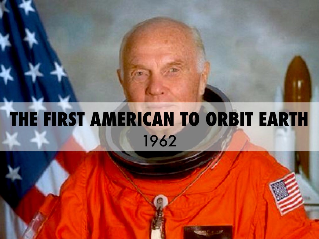 The First American To Orbit Earth