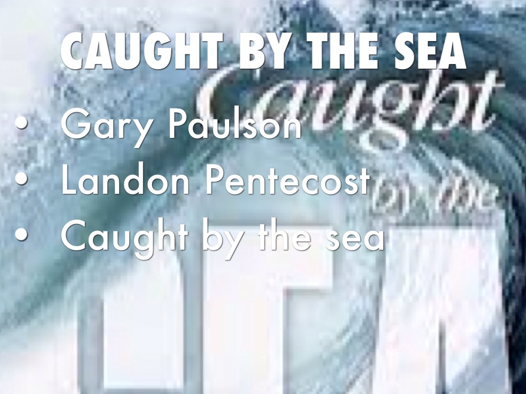 Caught By The Sea