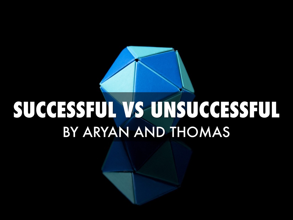 Successful Vs Unsuccessful 