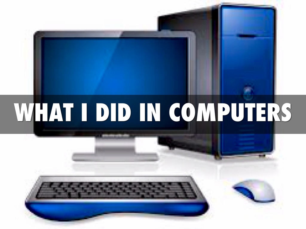 What I Did In My Computers Class