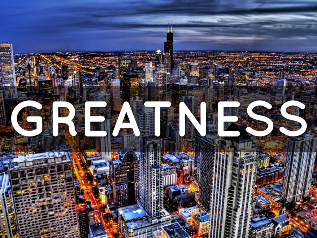 Greatness