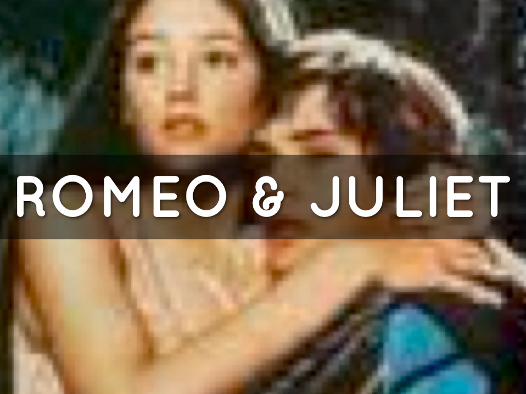 Romeo & Juliet