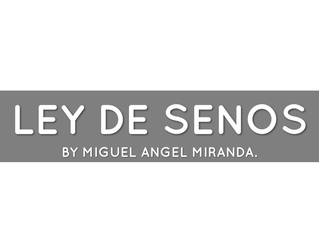 Ley De Seno Y Coseno.