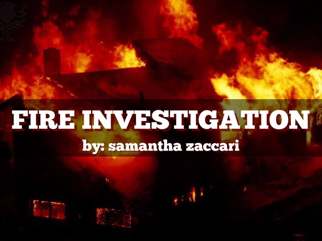Fire investigation