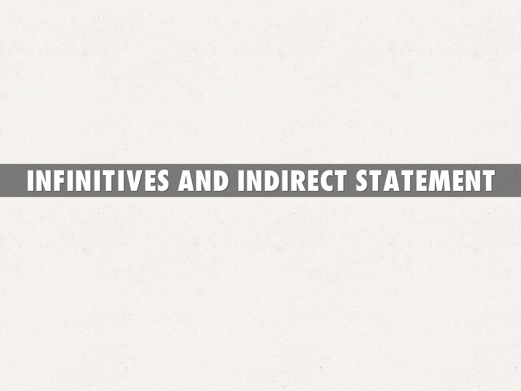 Infinitives and Indirect statement