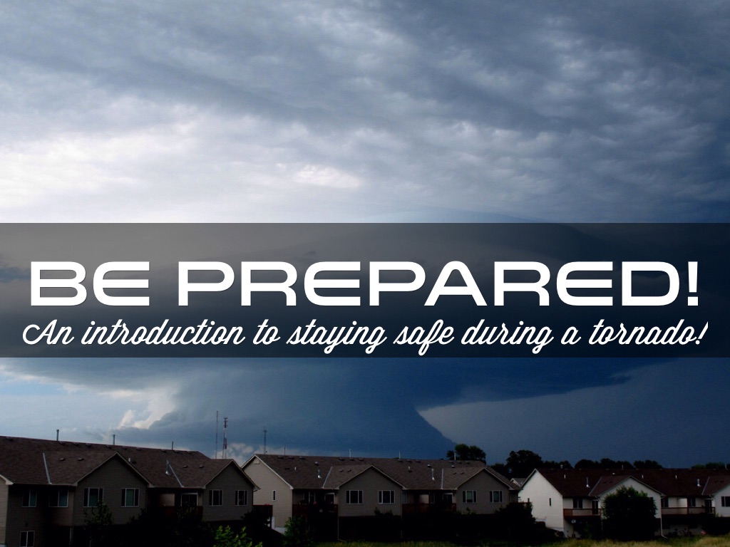 Be Prepared!