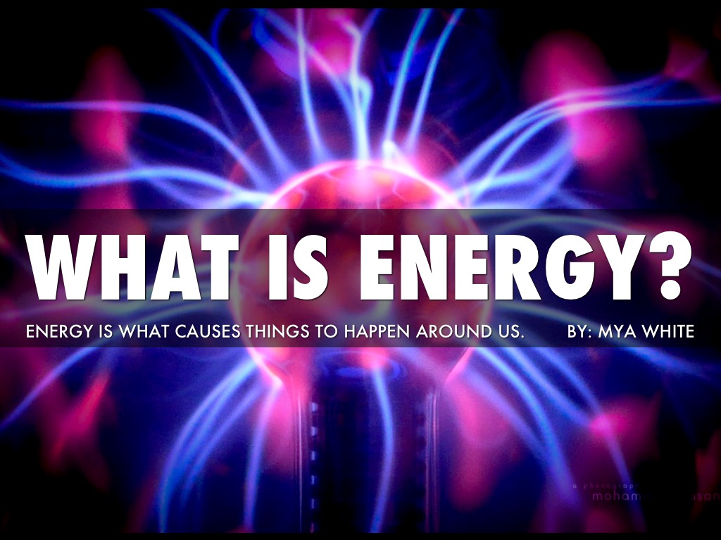 ?What Is Energy?