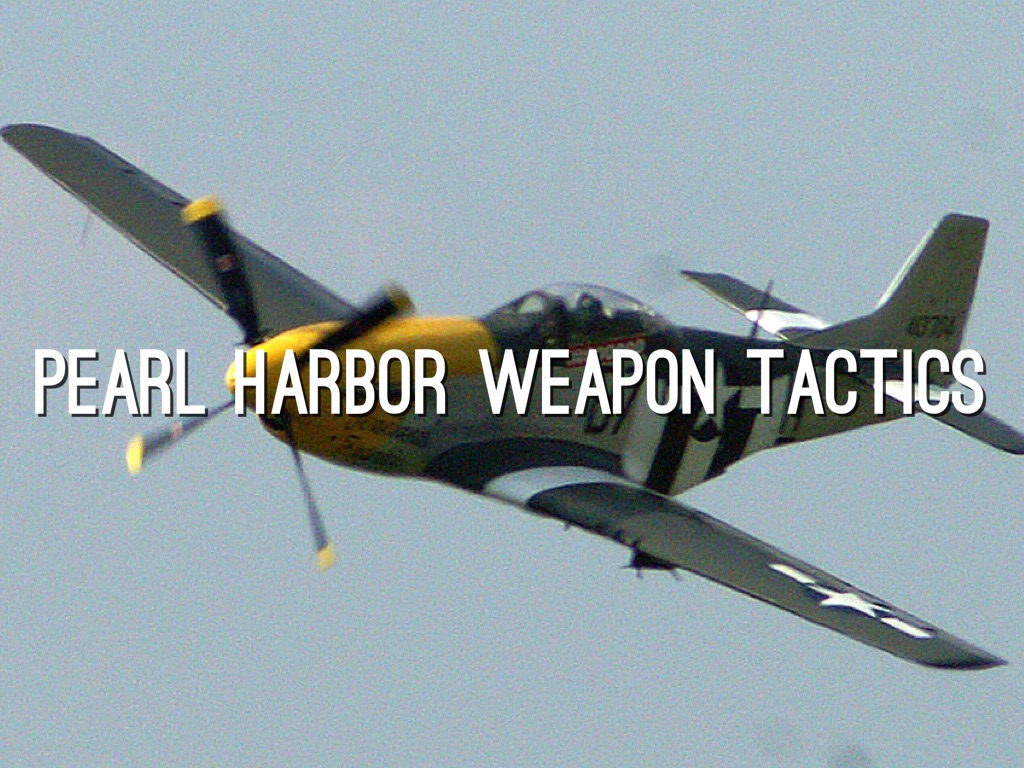 Pearl Harbor Weapons Tactics