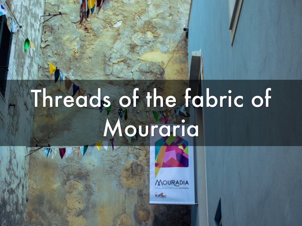 The Fabric Of Mouraria