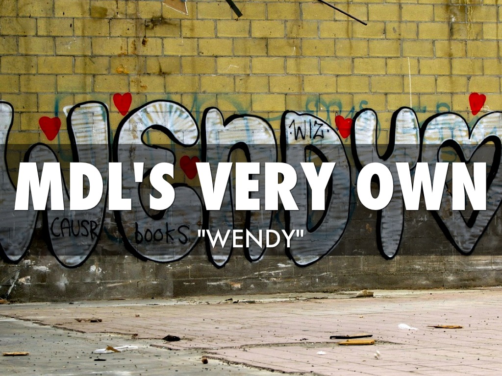 MDL's Very Own "Wendy"