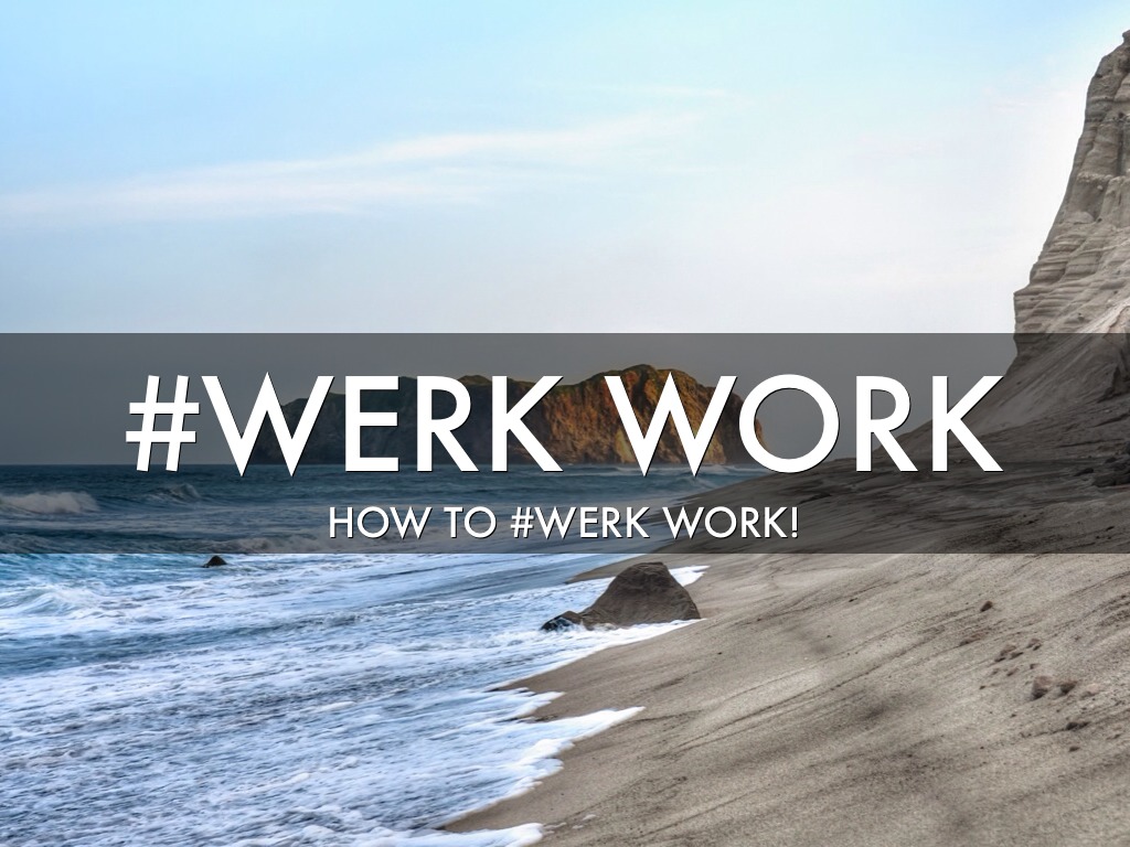 #Werk