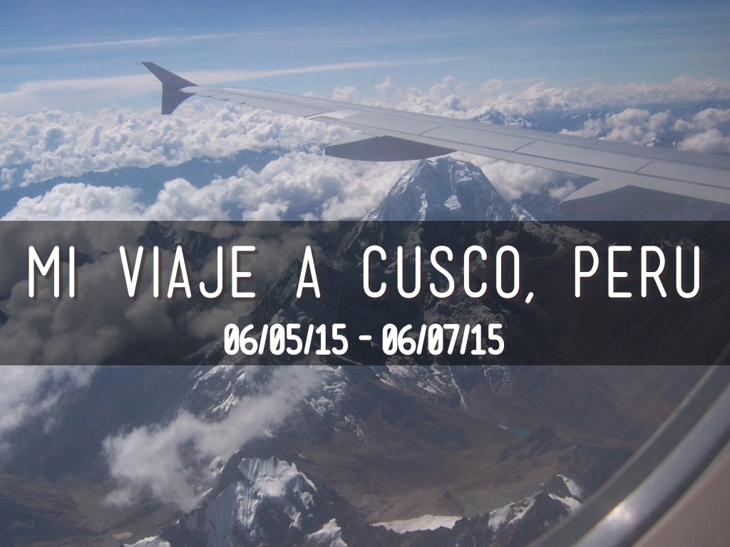 Mi Viaje A Cusco, Peru. - Destiny Chox 