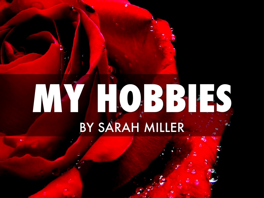 My Hobbies