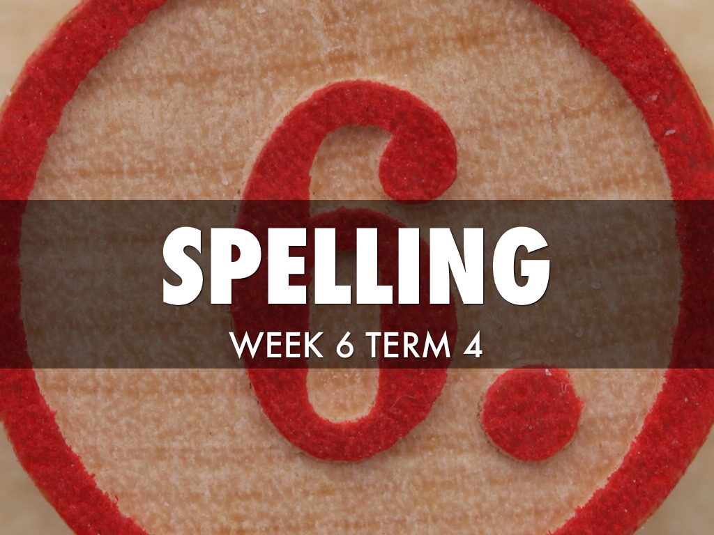 Spelling Wk6