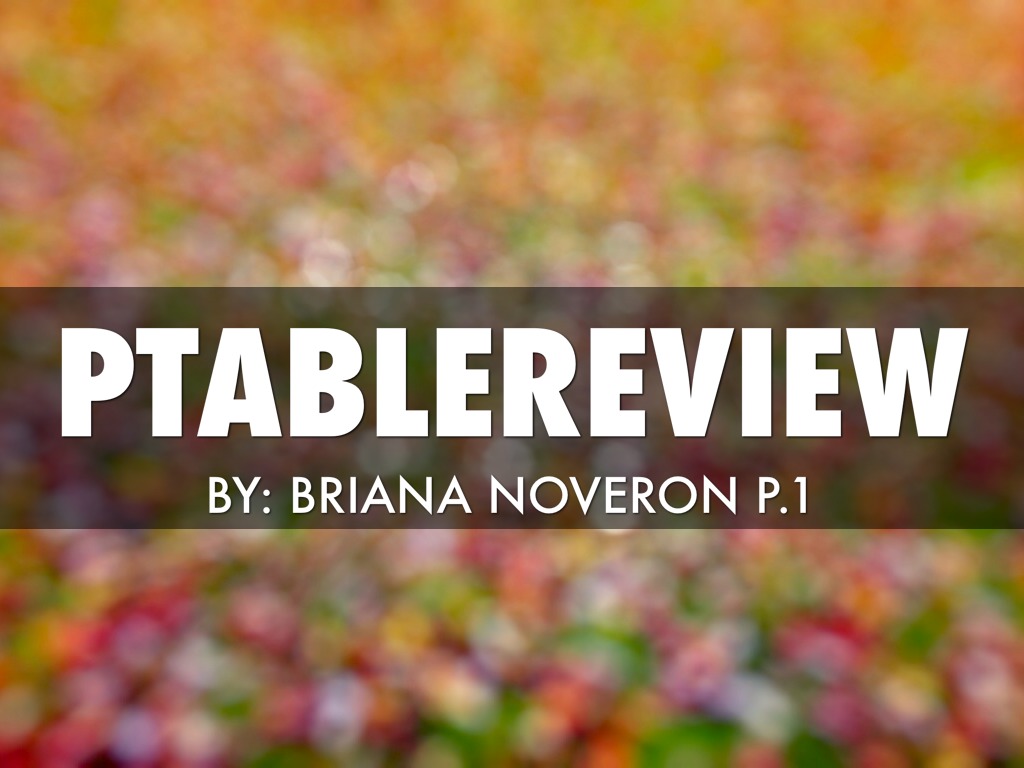 1_NoveronBriana_PTableReview