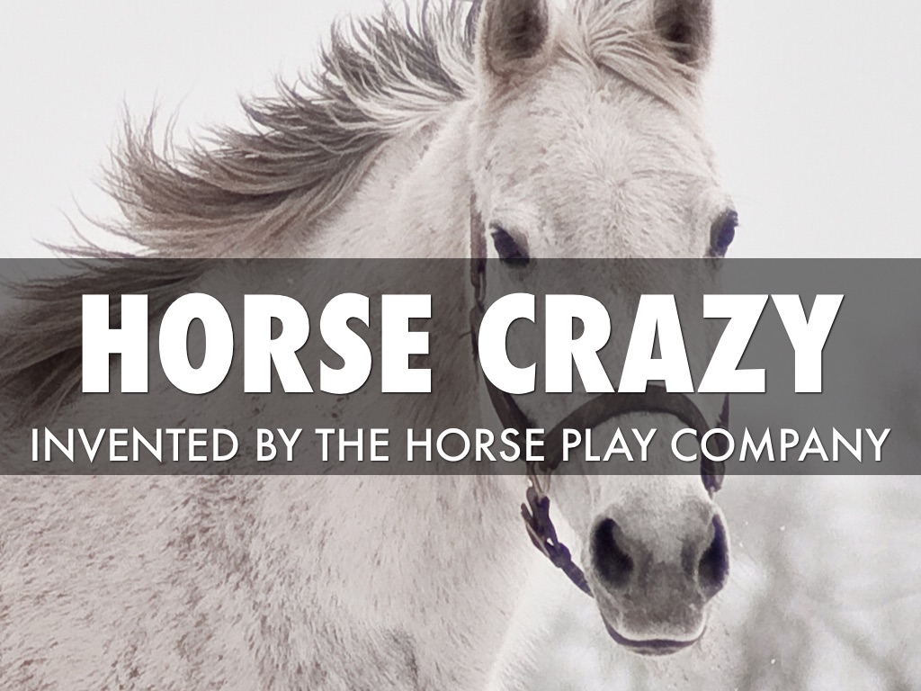 Horse Crazy Presentation