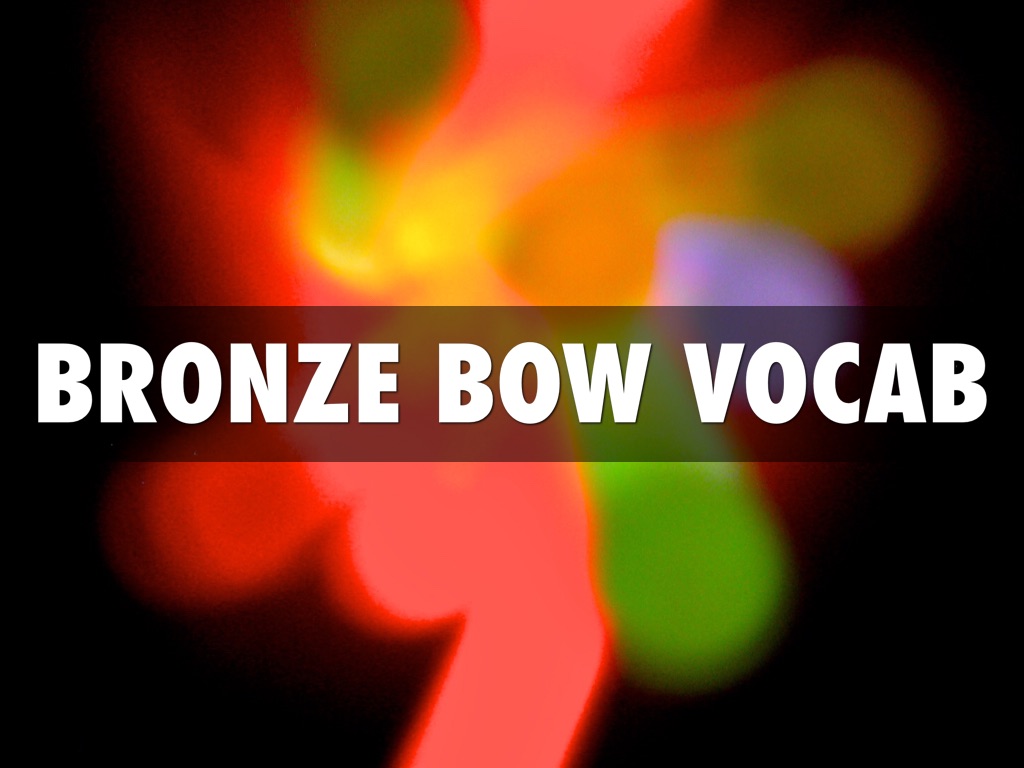 Bronze Bow Vocab by Hannah Aplin
