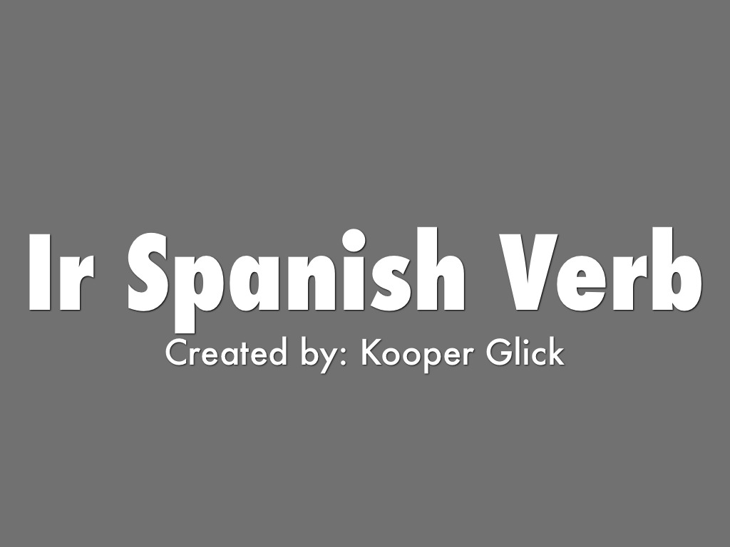 Ir Spanish Verbs