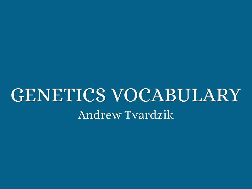 Genetics Vocabulary 