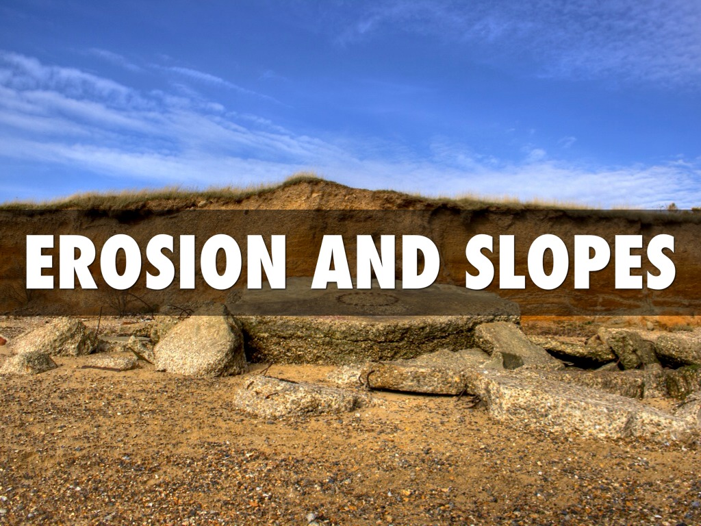 Erosion And Slopes