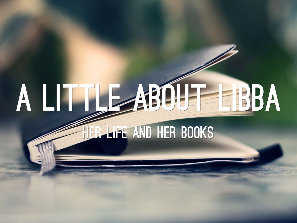 Libba Book Real Example A LITTLE ABOUT LIBBA by ellareaderwriter