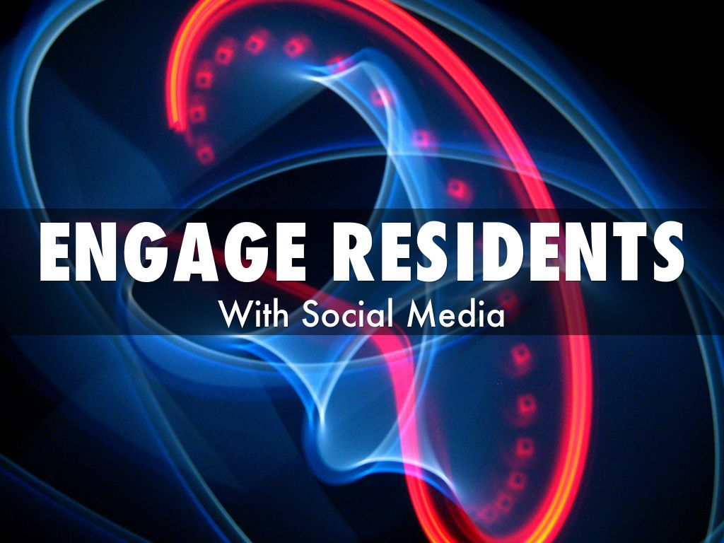 Social Media Engage Residents