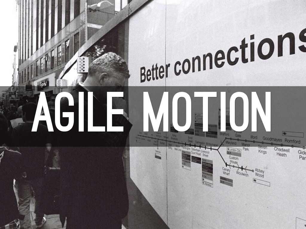 Agile Motion