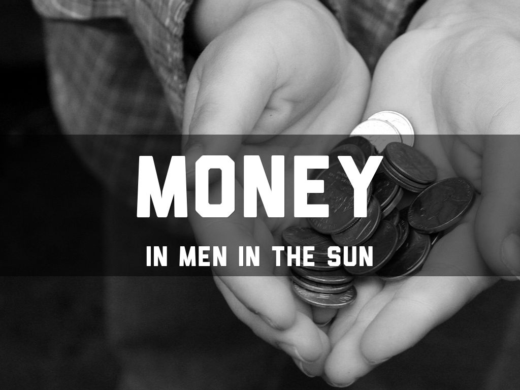 Money in Men in the Sun