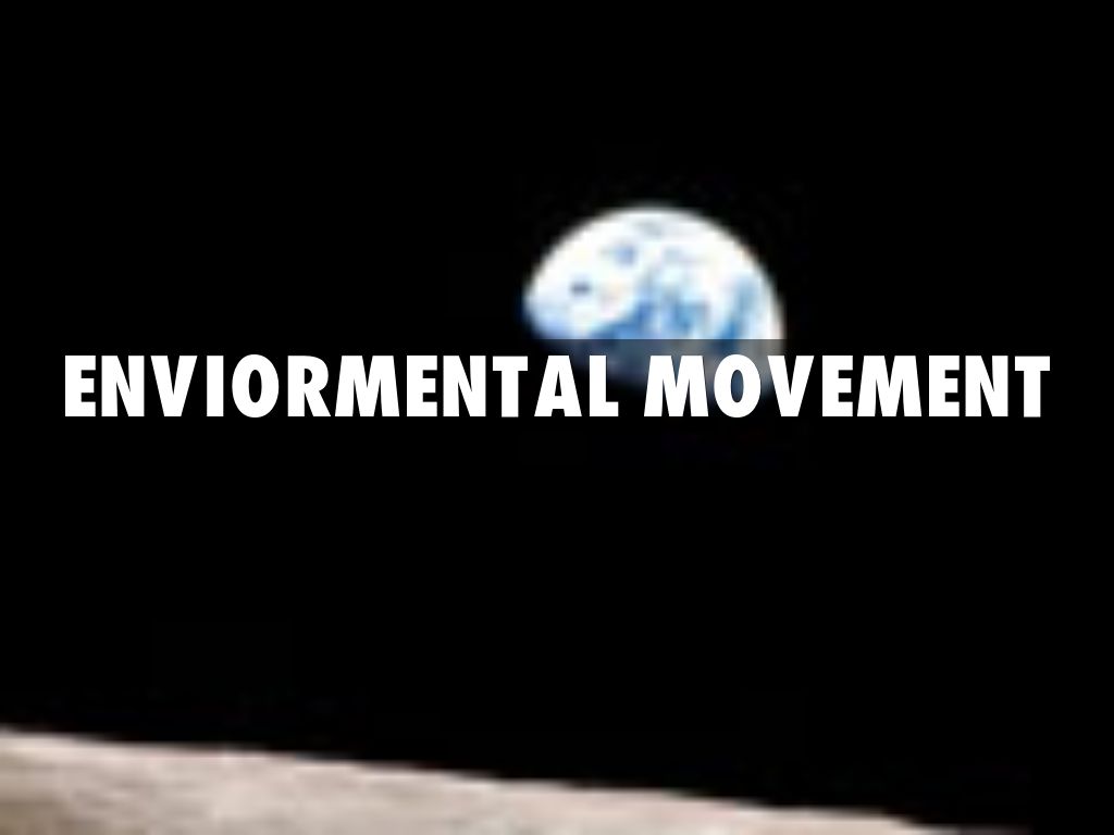 Enviormental movement