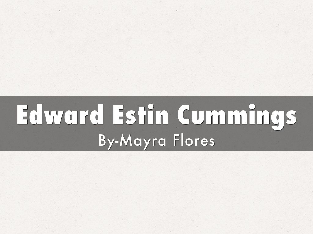 Edward Estin Cummings