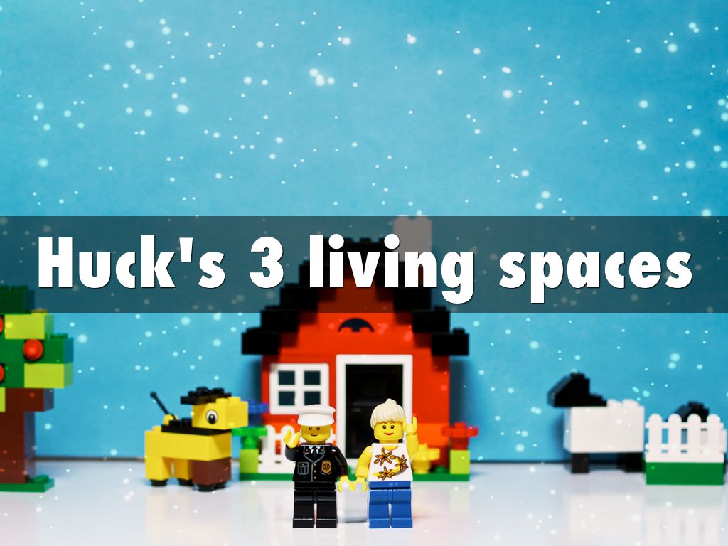 Huck's 3 living spaces