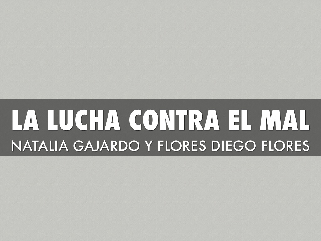 La Lucha Contra El Mal