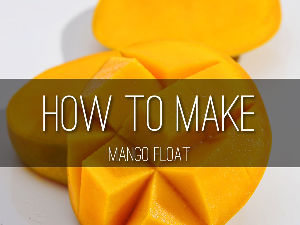 How To Make Mango Float