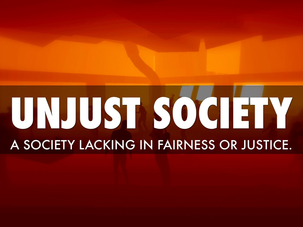 Unjust Society
