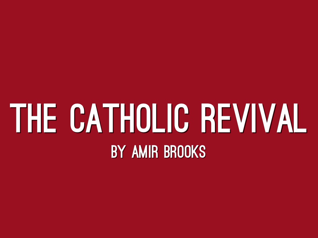 The Catholic Revival