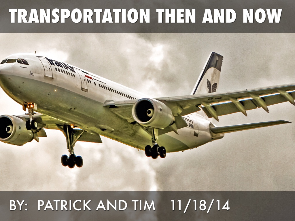 Transportation Then And Now By Janet Bellavance