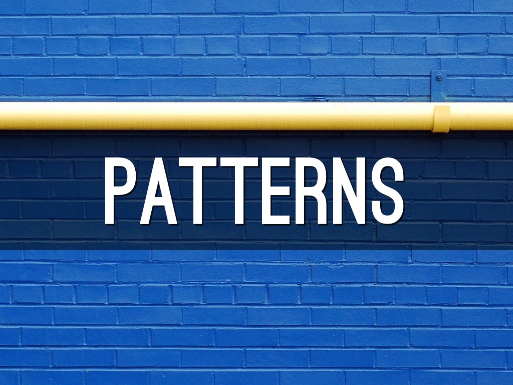 Patterns