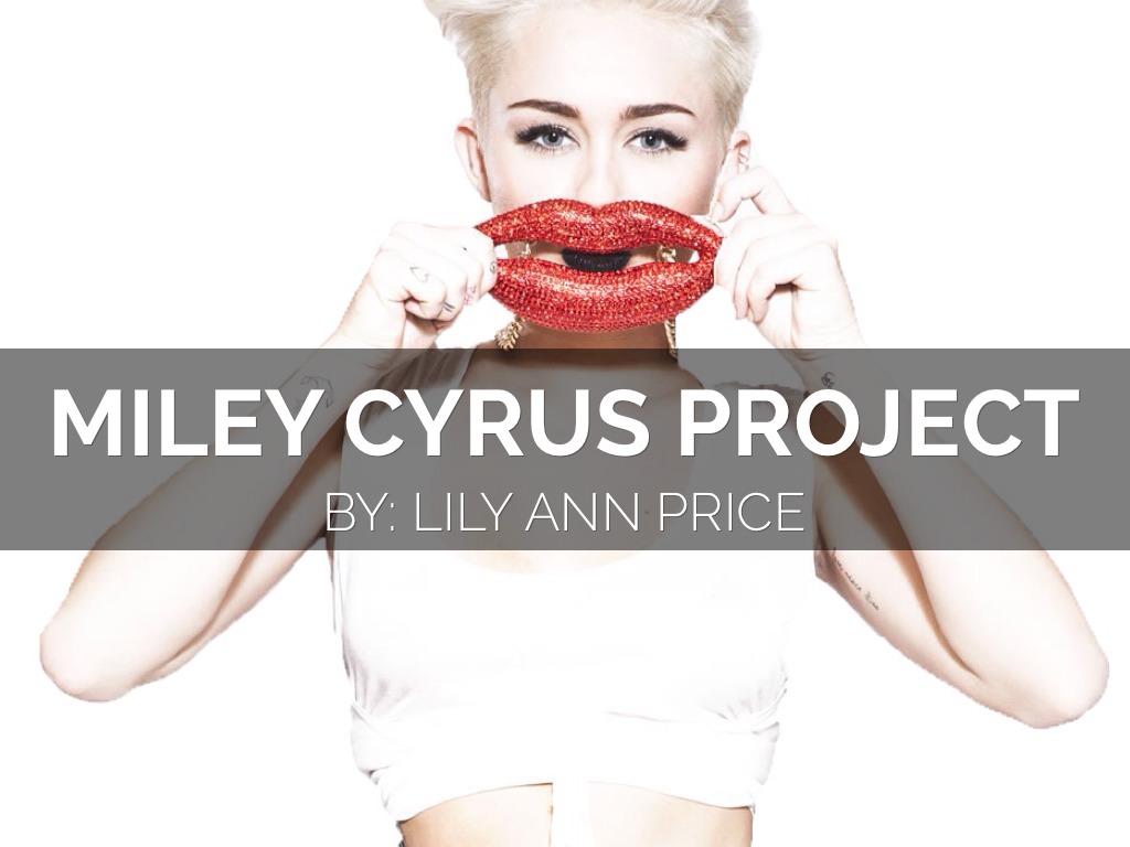 Miley Cyrus Project