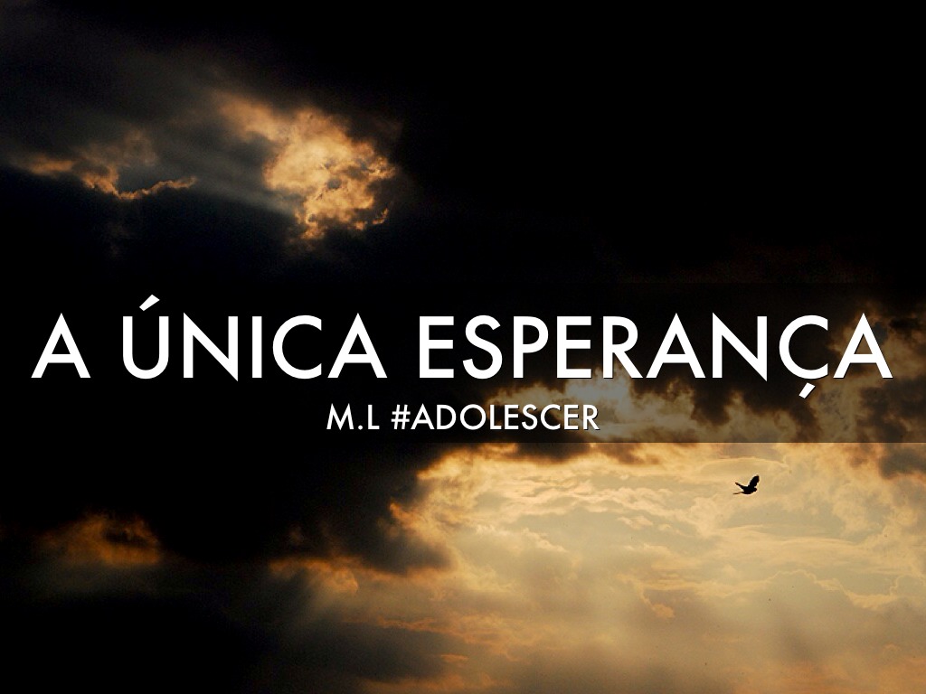 A Única Esperança 