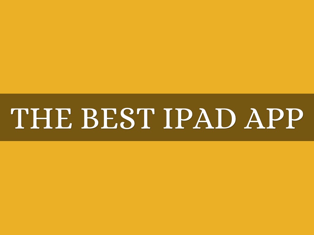 The Best iPad App