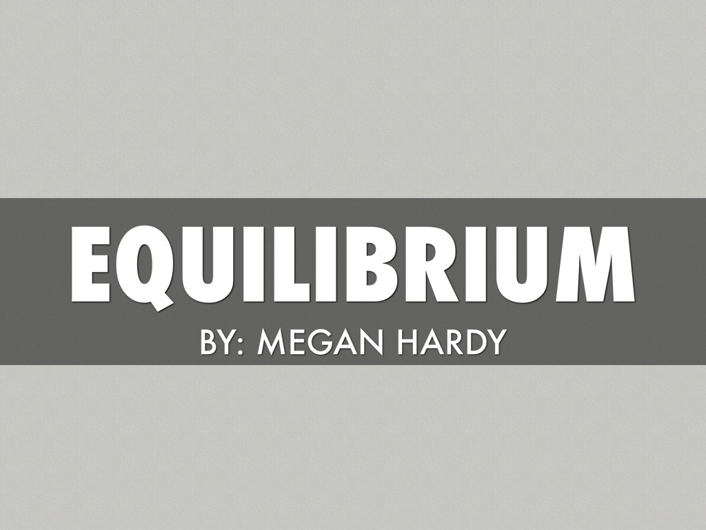 Equilibrium