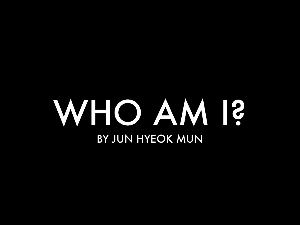 Who Am I? junhyeok