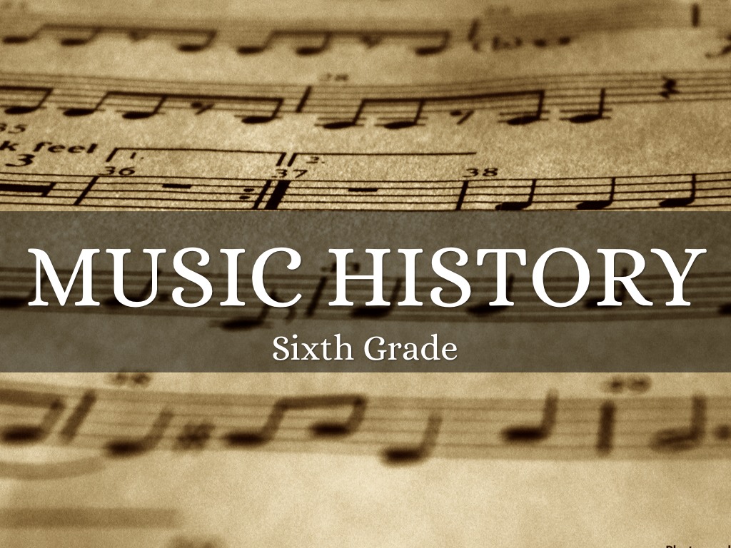 Sixth Grade Music History